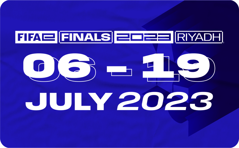 Welcome to the FIFAe Finals 2023 06 - 19 July 2023